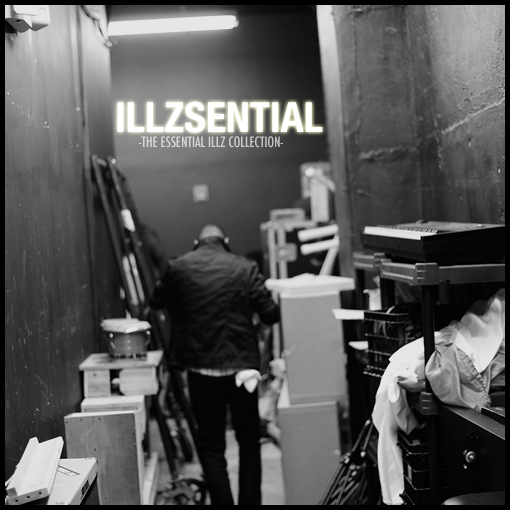 ILLZSENTIAL - The Essential ILLZ Collection