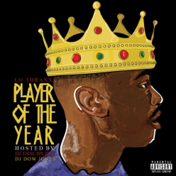 Lo Thraxxs Player Of The Year Coming July