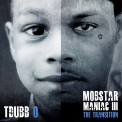 Mobstar Maniac 3: The Transition Dropping in March