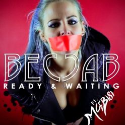 song of the MONTH !!!! Ready & Waiting – Becca B (ft. MceBisi)